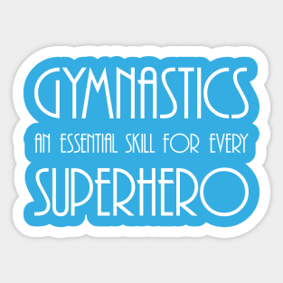 Gymnastics An Essential Skill for every Superhero Sticker